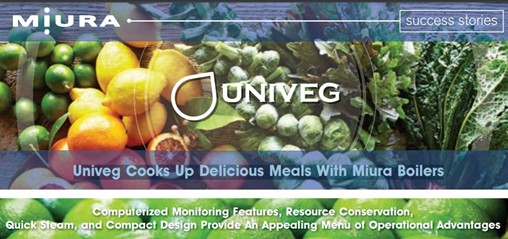 Univeg Cooks Up Delicious Meals With Miura Boilers