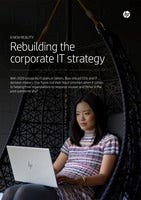 A New Reality: Rebuilding the Corporate IT Strategy